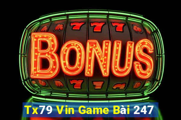 Tx79 Vin Game Bài 247