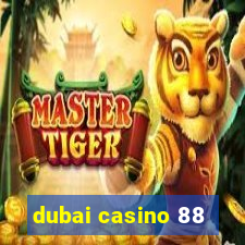 dubai casino 88