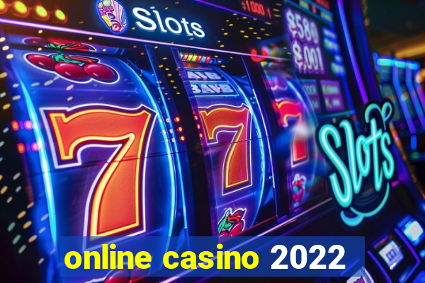 online casino 2022