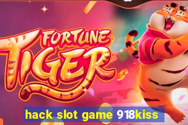 hack slot game 918kiss