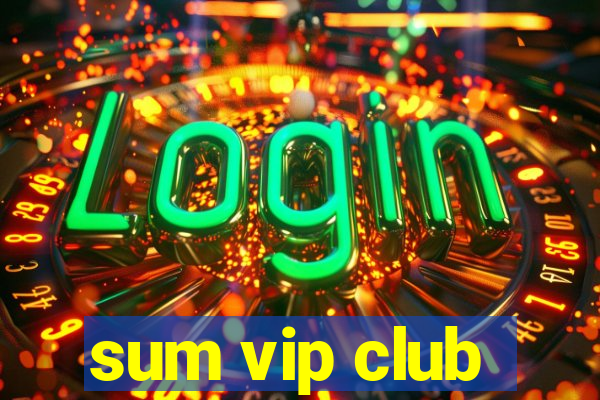 sum vip club