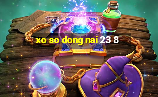 xo so dong nai 23 8