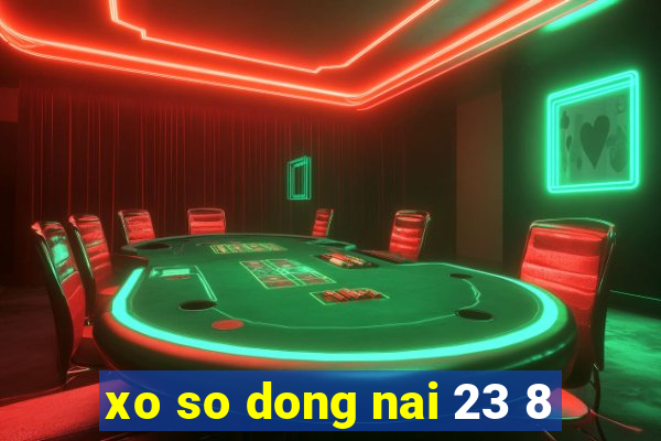 xo so dong nai 23 8