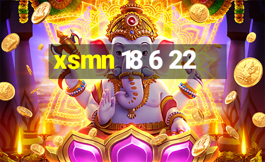 xsmn 18 6 22