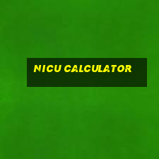 nicu calculator