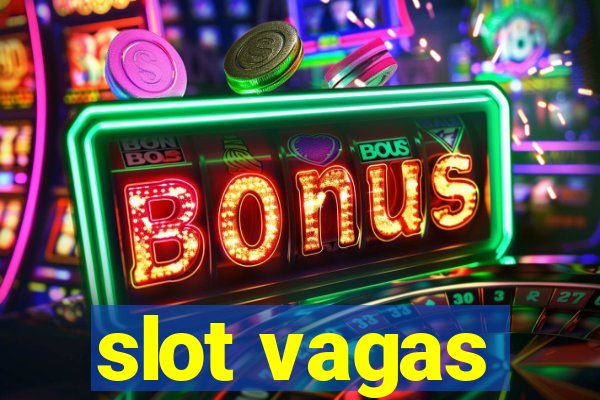 slot vagas