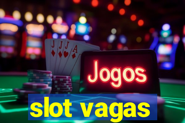 slot vagas