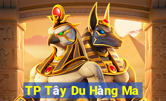 TP Tây Du Hàng Ma