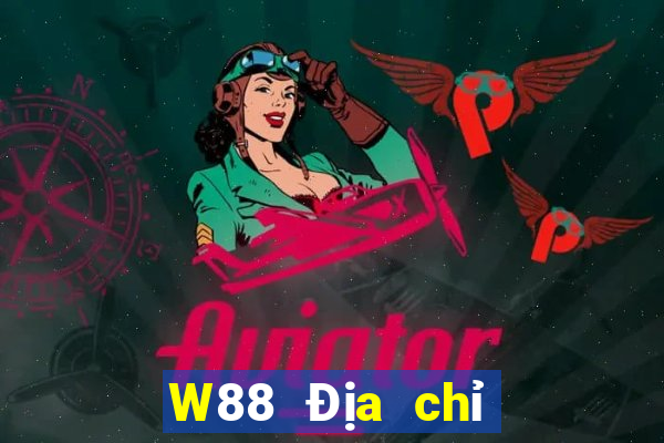 W88 Địa chỉ Việt nam Đại Thành