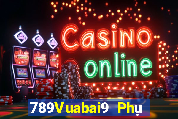 789Vuabai9 Phụ nữ Đảng 900