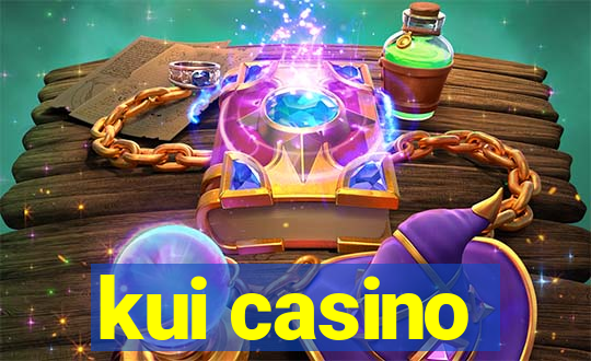 kui casino