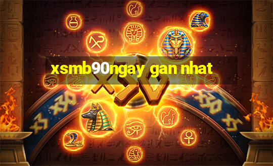 xsmb90ngay gan nhat