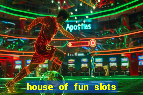 house of fun slots free coins 2019