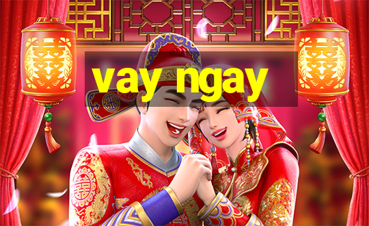 vay ngay