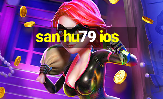 san hu79 ios