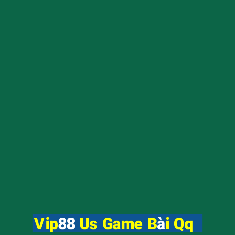 Vip88 Us Game Bài Qq