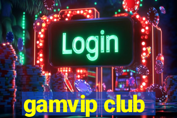 gamvip club