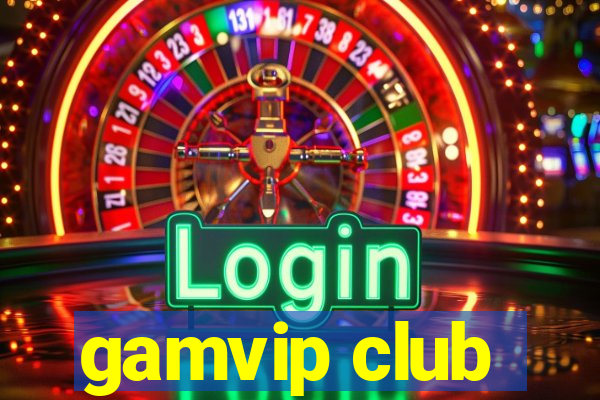 gamvip club