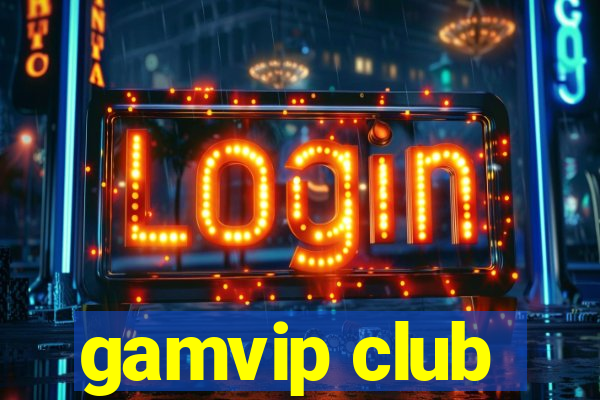 gamvip club