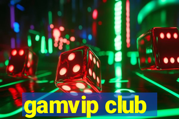 gamvip club