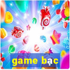 game bạc