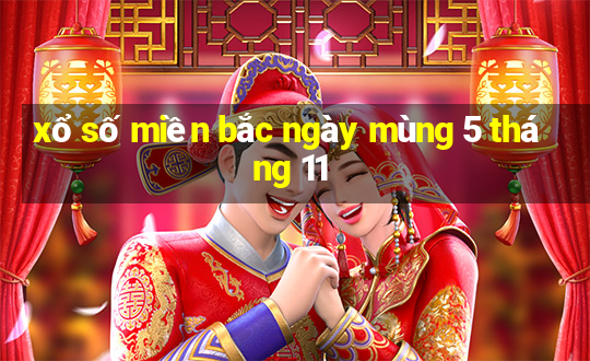 xổ số miền bắc ngày mùng 5 tháng 11