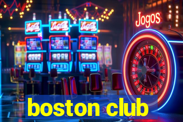 boston club