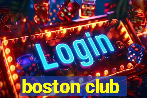 boston club