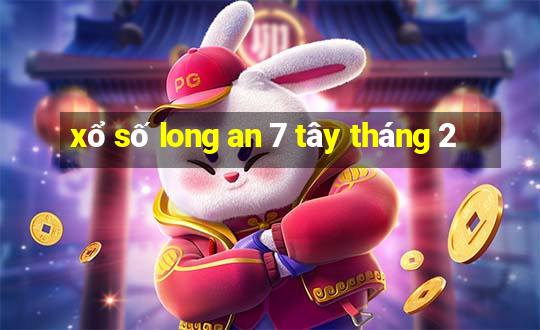 xổ số long an 7 tây tháng 2