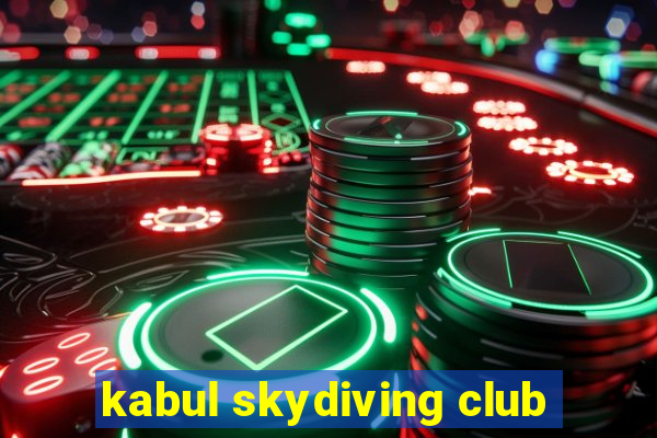 kabul skydiving club