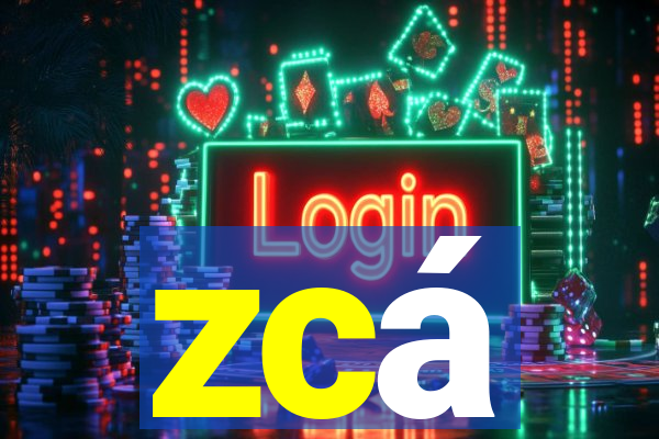 zcá