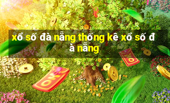 xổ số đà nẵng thống kê xổ số đà nẵng