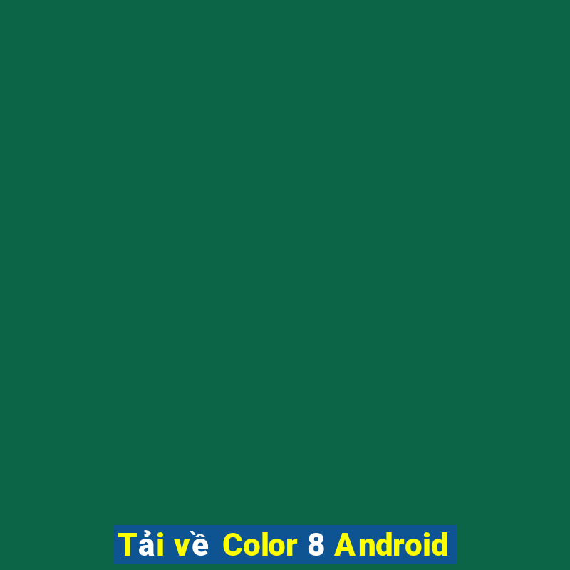 Tải về Color 8 Android