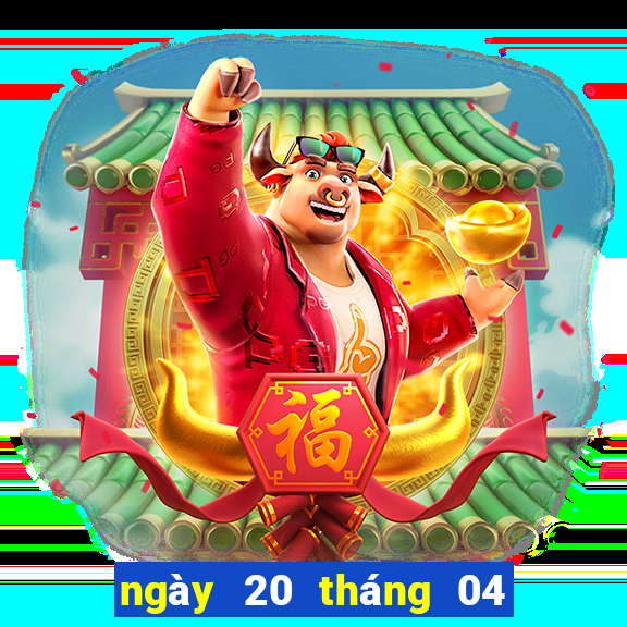 ngày 20 tháng 04 xổ số miền trung