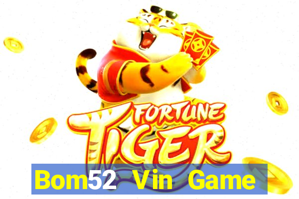 Bom52 Vin Game Bài Fa88 Apk