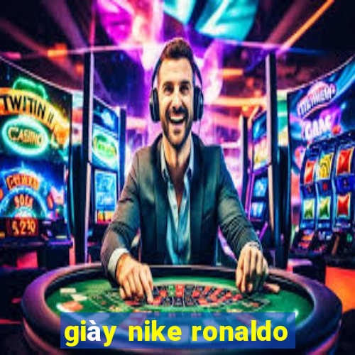 giày nike ronaldo