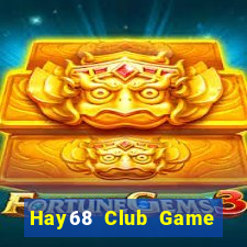 Hay68 Club Game Bài 1 Đổi 1