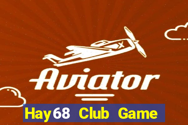 Hay68 Club Game Bài 1 Đổi 1