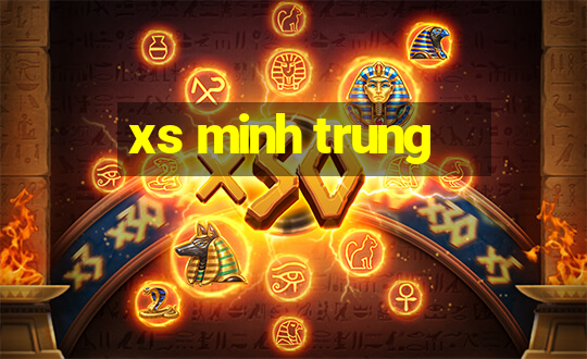 xs minh trung