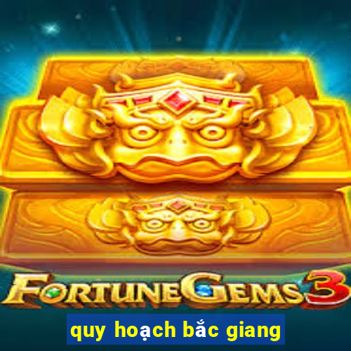 quy hoạch bắc giang