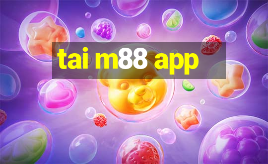 tai m88 app