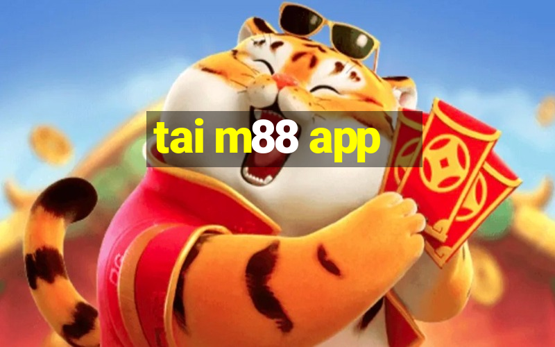 tai m88 app