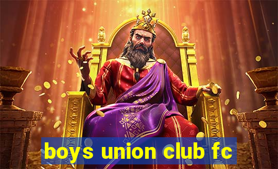 boys union club fc