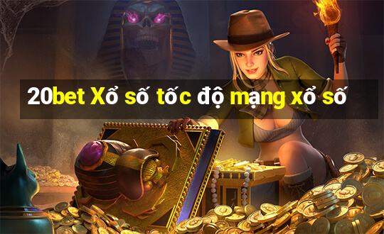 20bet Xổ số tốc độ mạng xổ số