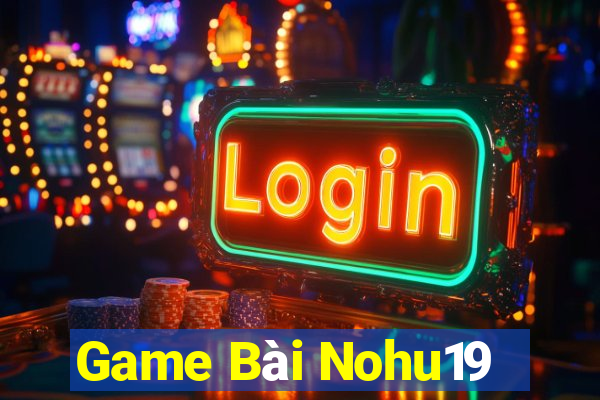 Game Bài Nohu19