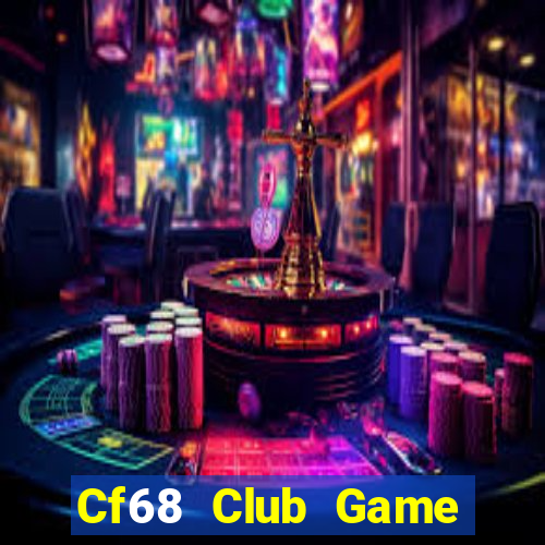 Cf68 Club Game Bài Mậu Binh