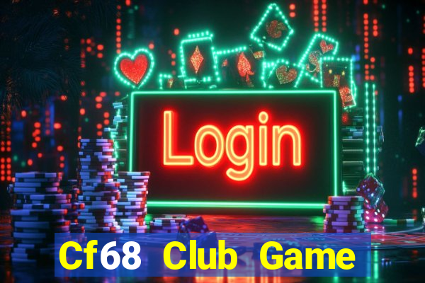 Cf68 Club Game Bài Mậu Binh