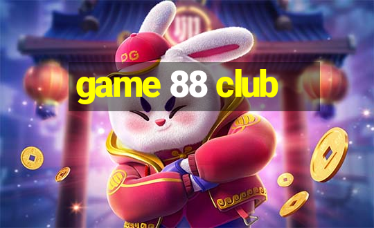 game 88 club