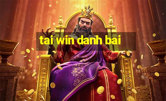 tai win danh bai