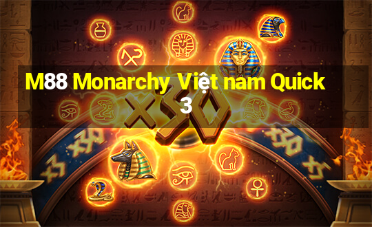 M88 Monarchy Việt nam Quick 3